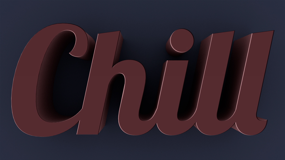 chill 3D lettering