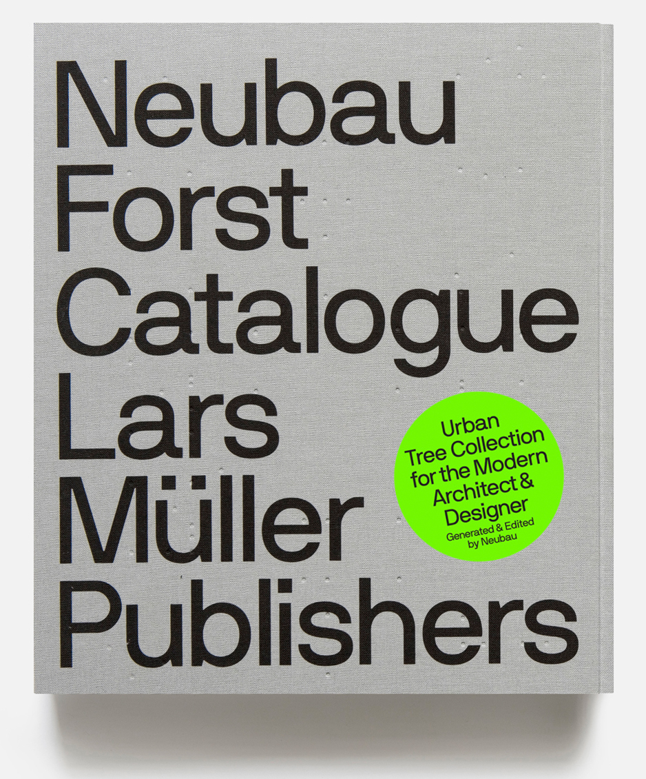 Neubau Forst Catalogue Stefan Gandl Benjamin Ganz Paul Heys Christoph Grünberger lars müller publishers Daniel Cottis NeubauBerlin