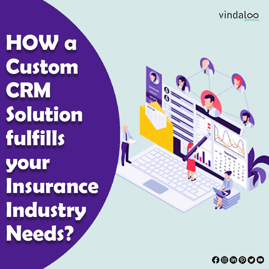 How a Custom CRM Solution fulfills your insurance industry needs?