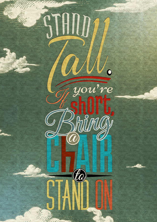 quote stand tall Positive type Personal Work Fun Practice happy yey