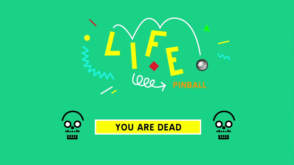 life death dead pinball Flipper game Fun quick fast short word opposition versus
