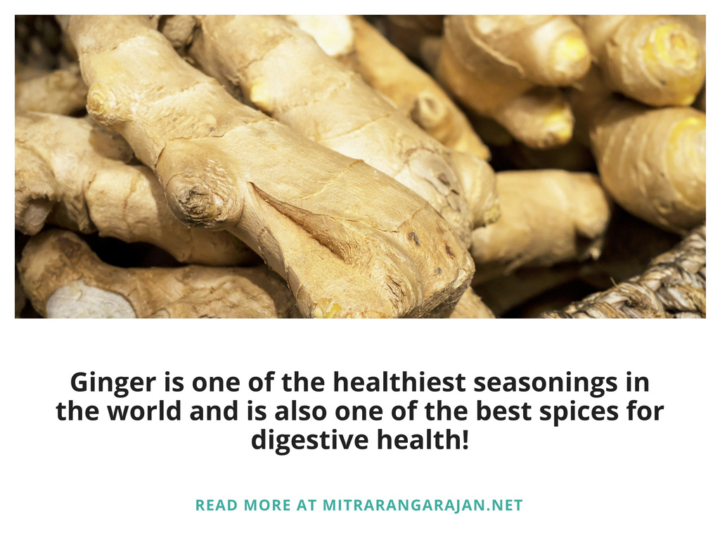 Mitra rangarajan Health healthcare Food  foodie digestion ginger nutrition