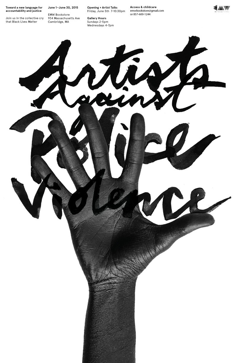poster artists Against police violence black lives matter gallery boston jess x chen carol lin wael morcos