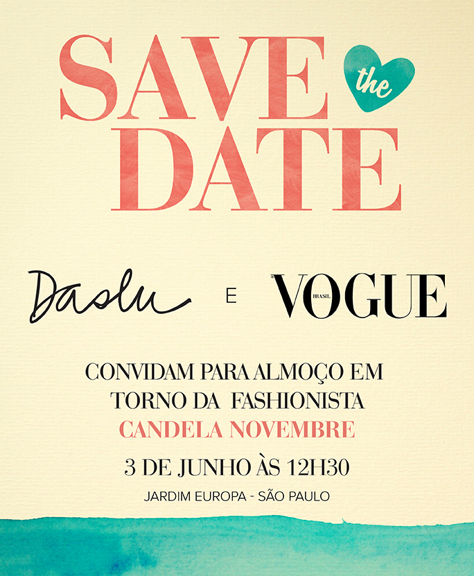 it girl candela novembre Daslu vogue moda convite Invitation save the date e-mail e-mail marketing clothes roupas meeting Italy fashionista