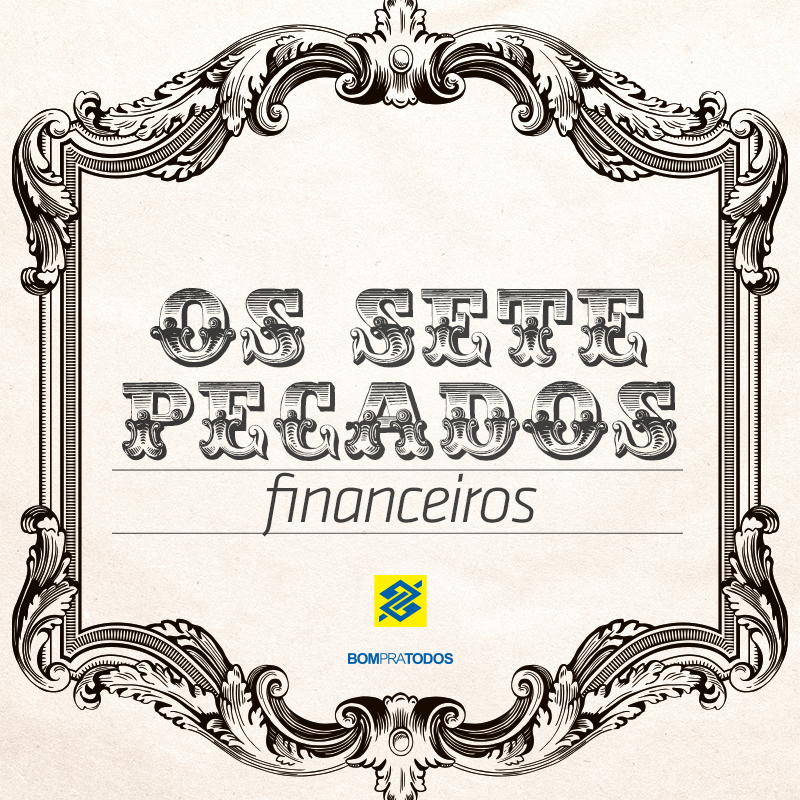 Banco do Brasil sete pecados finanças Ilustração