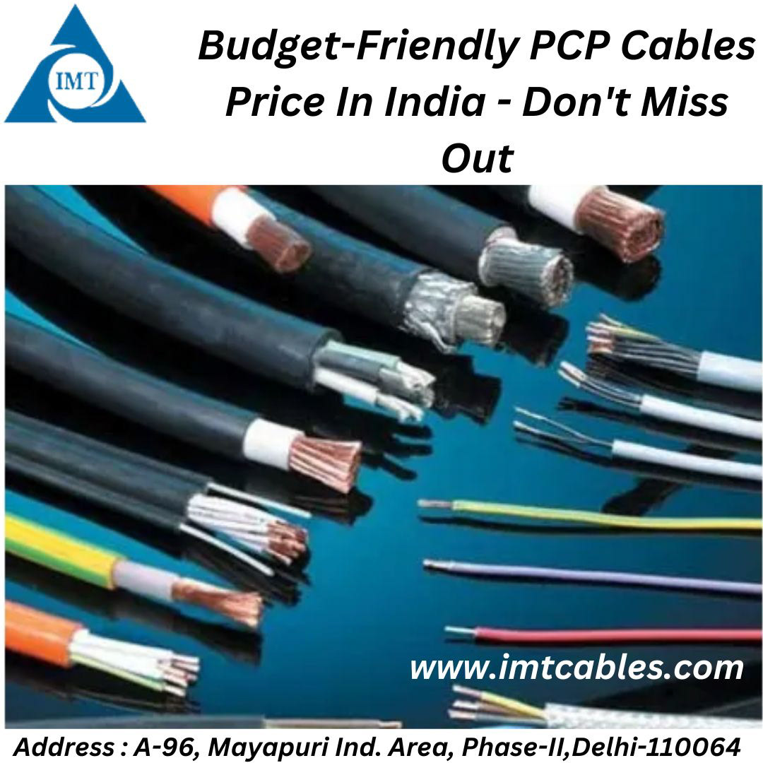 Cables Manufacturers Cables and wires IMT Cables cables market PCP Cables