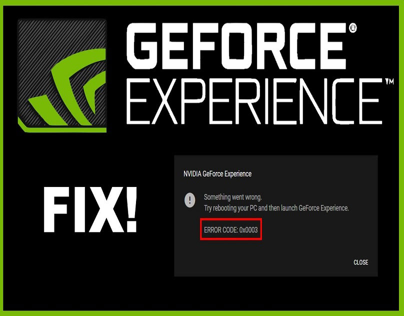 Error Code 0x003 in Windows 10 Fix Nvidia Geforce Experience Error Mcafee.com/Activate Nvidia Geforce Experience error code nvidia Geforce Experience Error Code 0x003