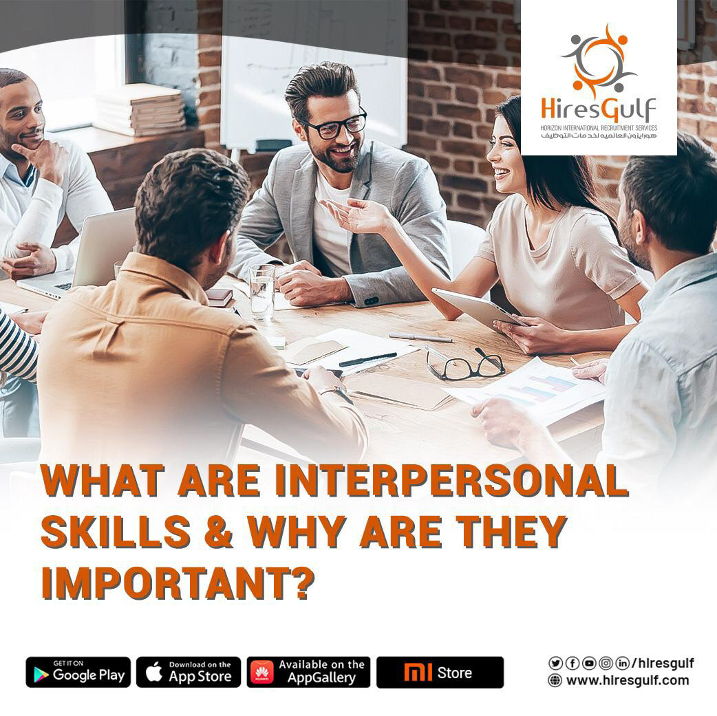 THE IMPORTANCE OF INTERPERSONAL SKILLS AT YOUR WORKPLACE
