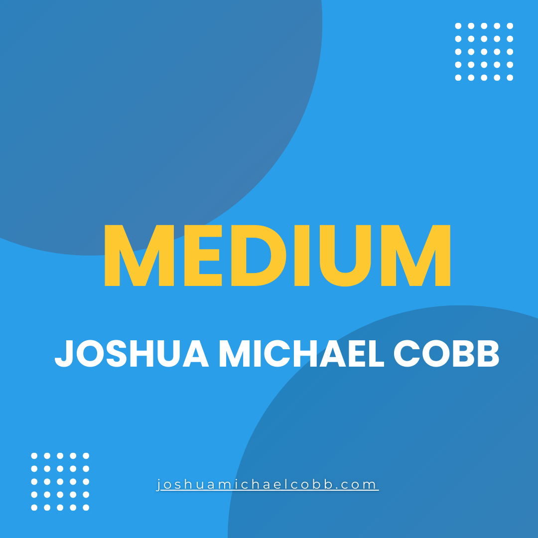 medium social media folllow Joshua Michael Cobb