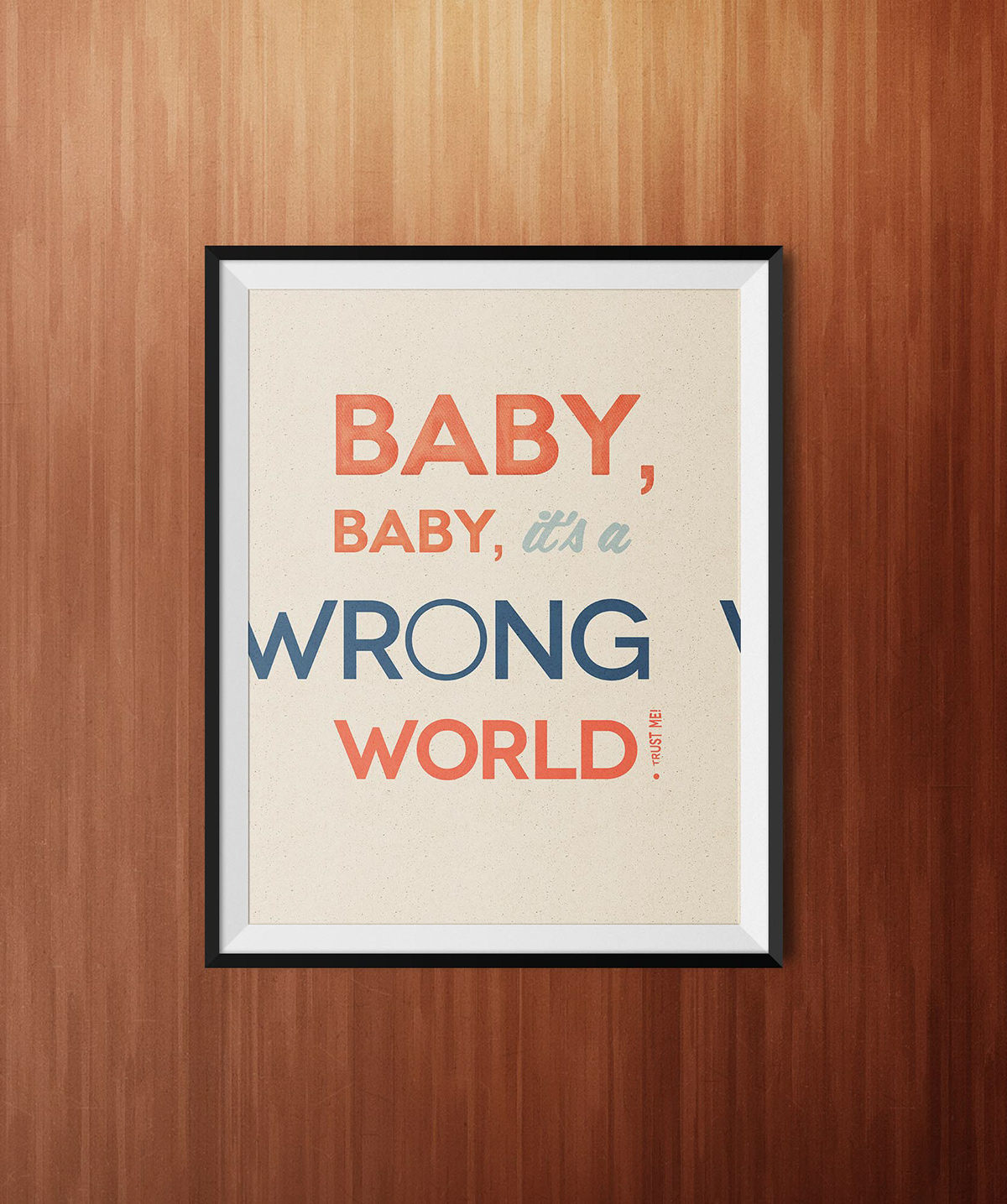 print poster Distressed Wrong world quote
