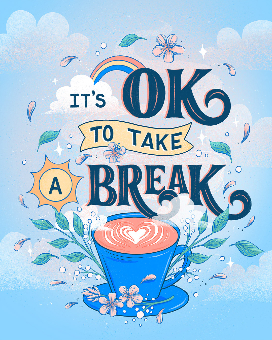Digital hand lettering and illustration with the phrase "it's okay to take a break"