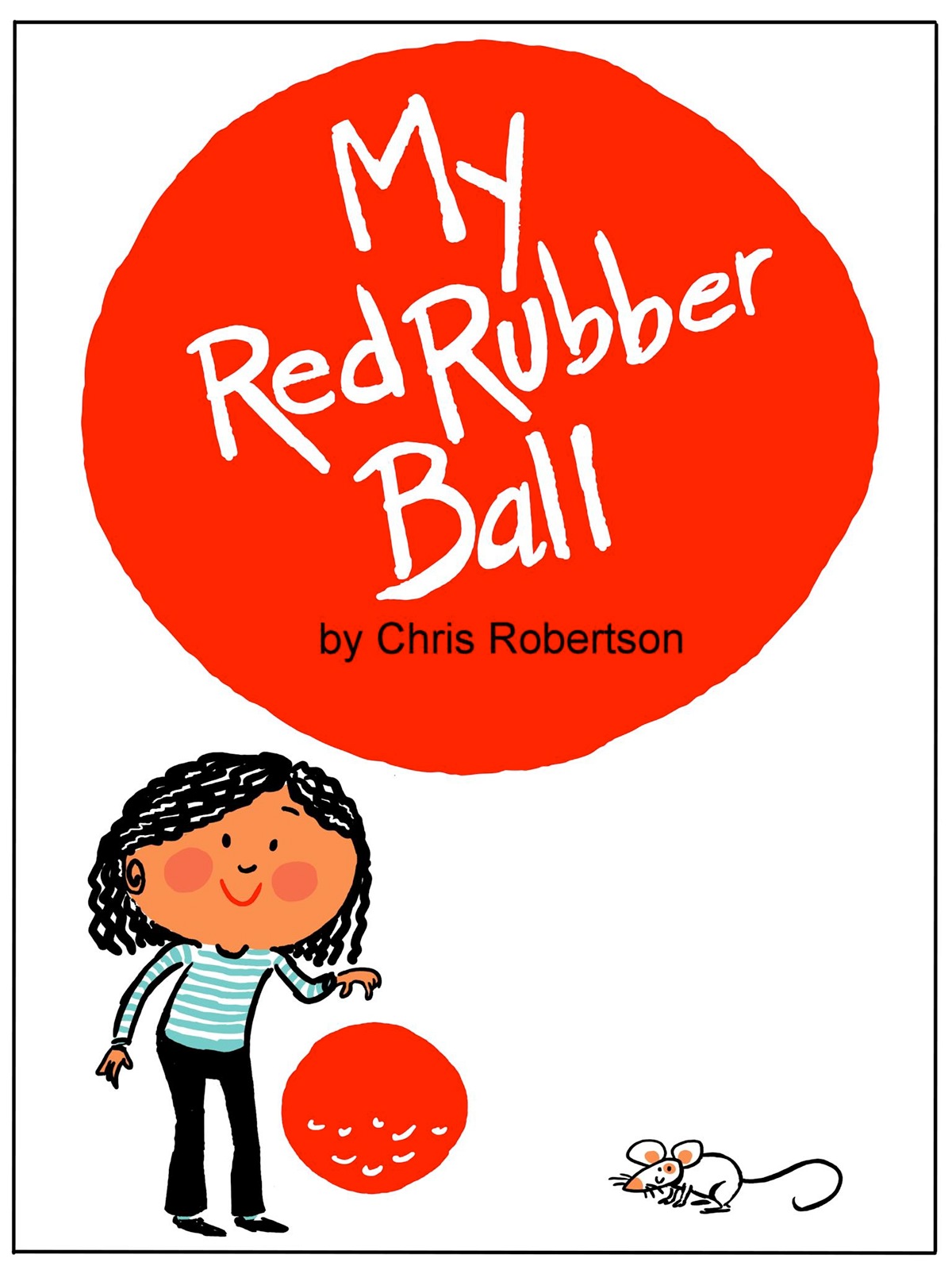 Children's Books  umbrella balloon ball Chris Robertson books kids literature