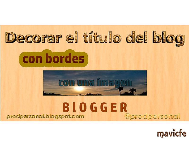 blogger blog design css HTML Web Design  blogspot border blog title prodpersonal mavicfe