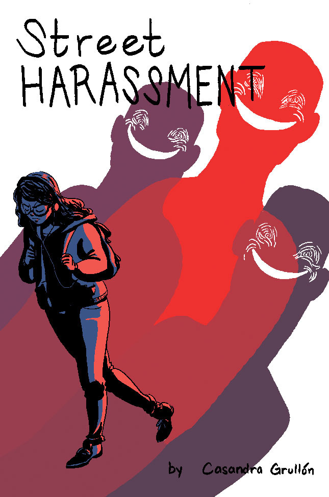 street harassment  being a girl women female artists comics Casandra Grullon women in comics sexual harassment