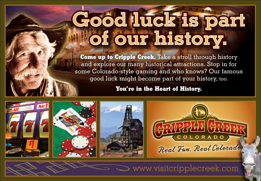 Cripple Creek  Colorado  print ad event ad television tourism Hospitality Gaming casino history poster Gold Rush Travel resort destination