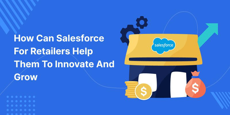 business commerce Retail Cloud market retailers Salesforce salesforce cloud Salesforce CRM