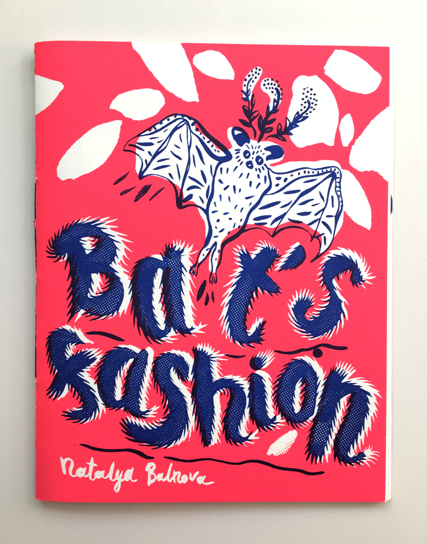 books HAND LETTERING comics Zines Bats Fashion  animals printmaking silkscreen natalya balnova