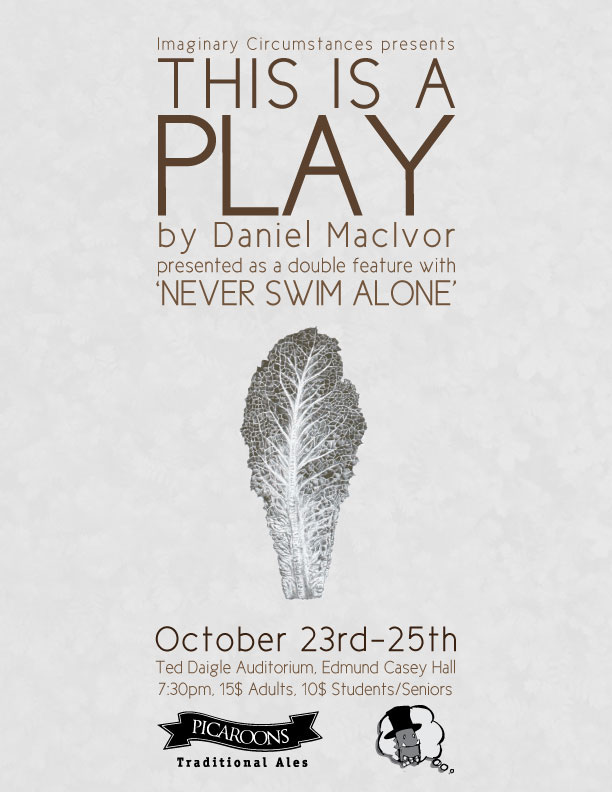 ict imaginary circumstances Theatre company lettuce daniel macivor this is a play never swim alone poster design