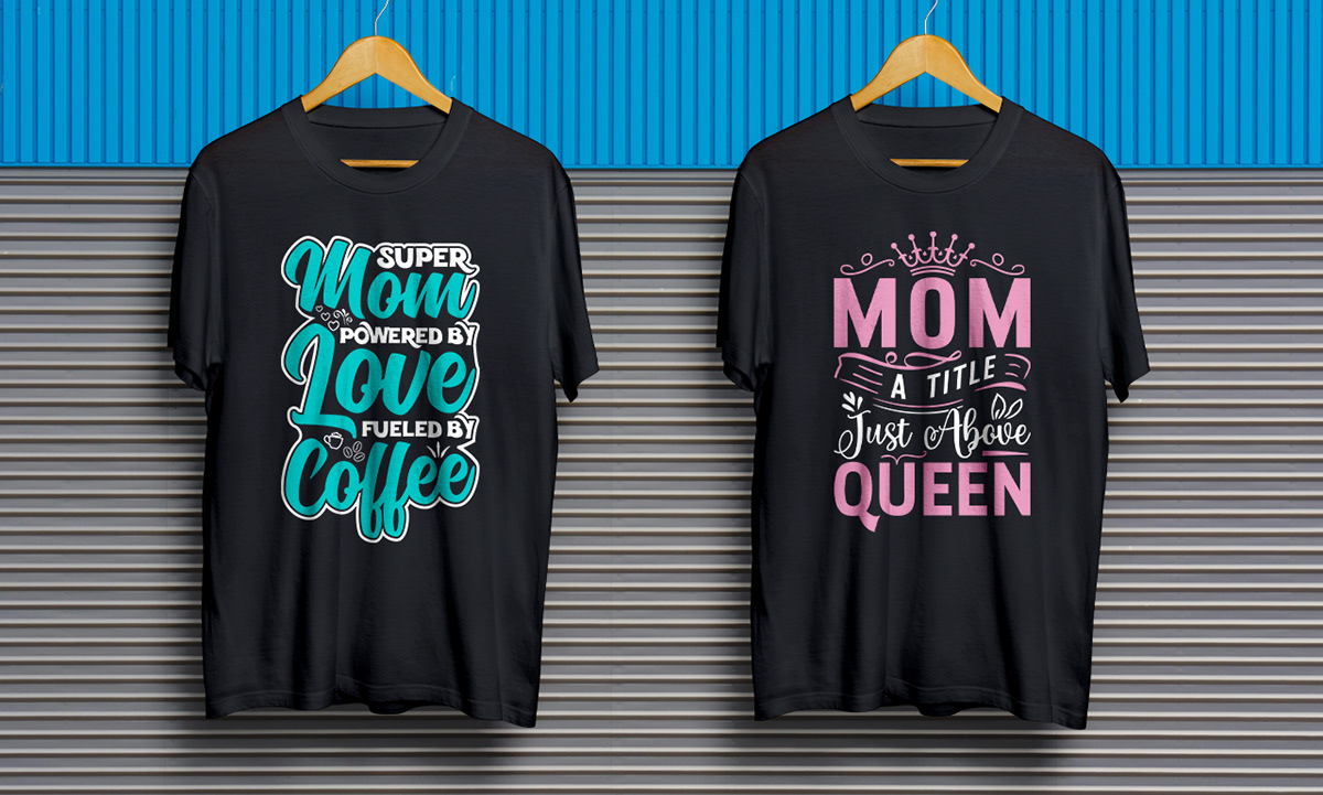 mom t-shirt design Mother's Day tshirt mom mother MOM t-shirt motherhood Love women t shirt design