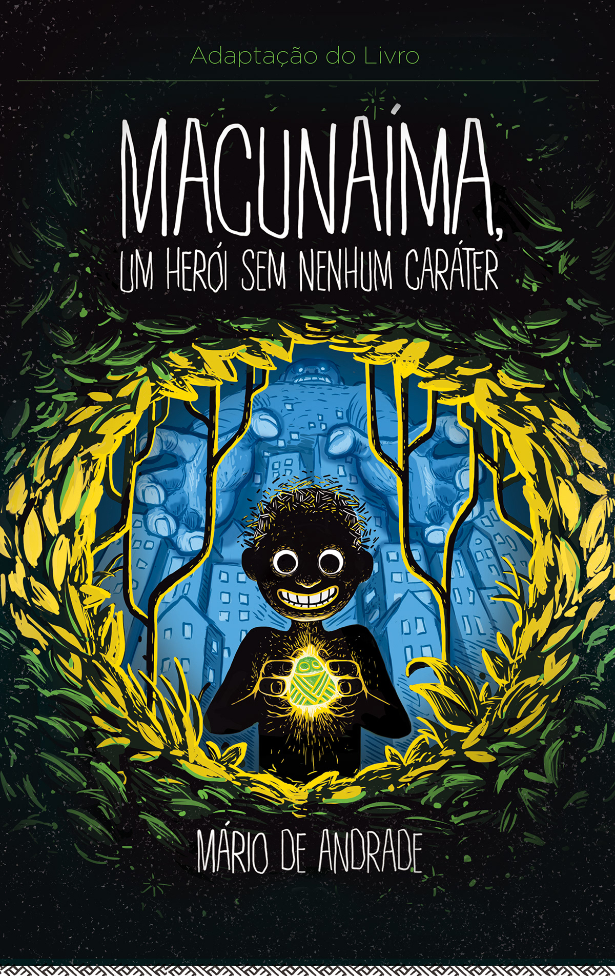 macunaíma Brasil literatura adaptação Herói caráter boiuna felipe Martini FSG curupira folclore brasileiro indio piaimã