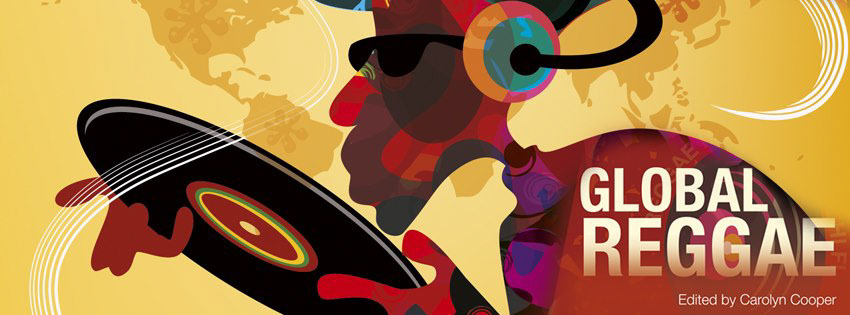 reggae Global Reggae Freestylee Michael Thompson poster art Illustration Carolyn Cooper Maria Papaefstathiou Reggae Japan Reggae UK Reggae France Reggae Carribean