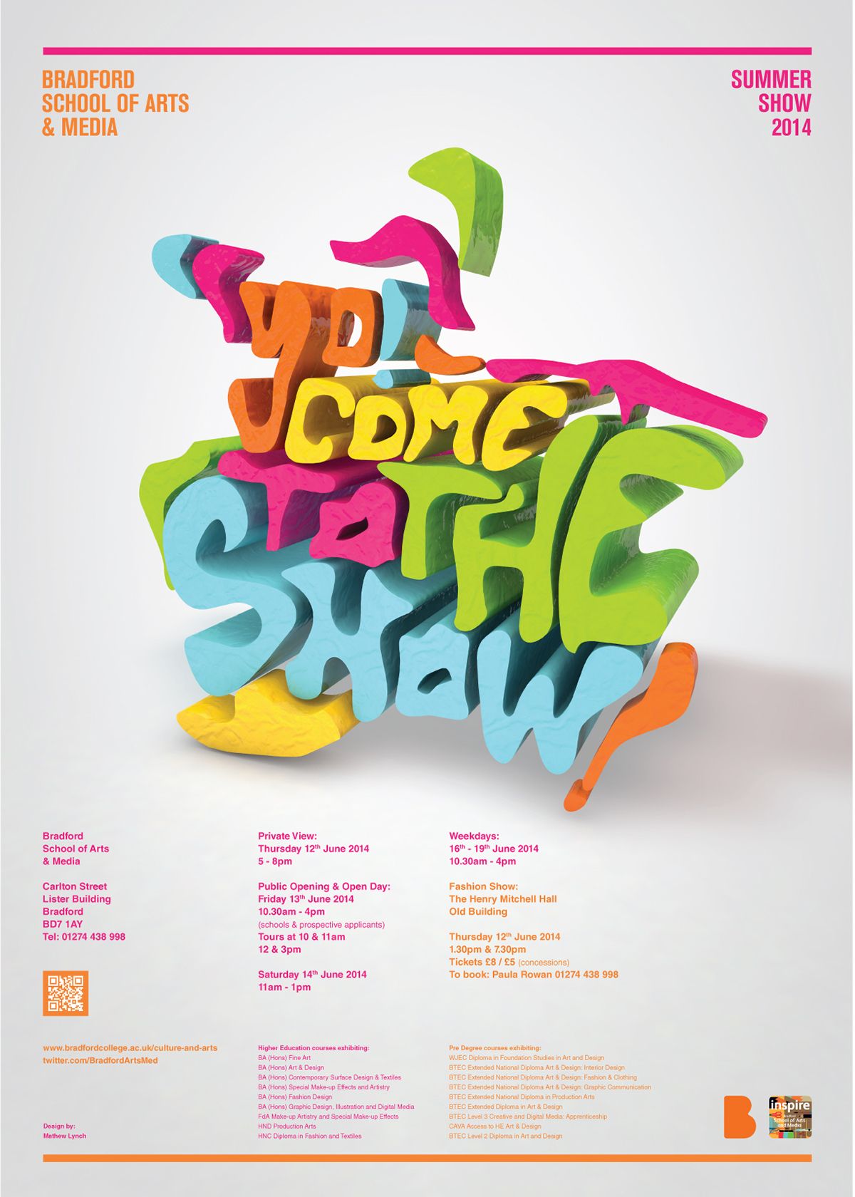 summer show 2014 3D hand drawn typography cinema 4d 3d animation posters flyers promo graphic art brand identity Signage sign making logo graduation show print