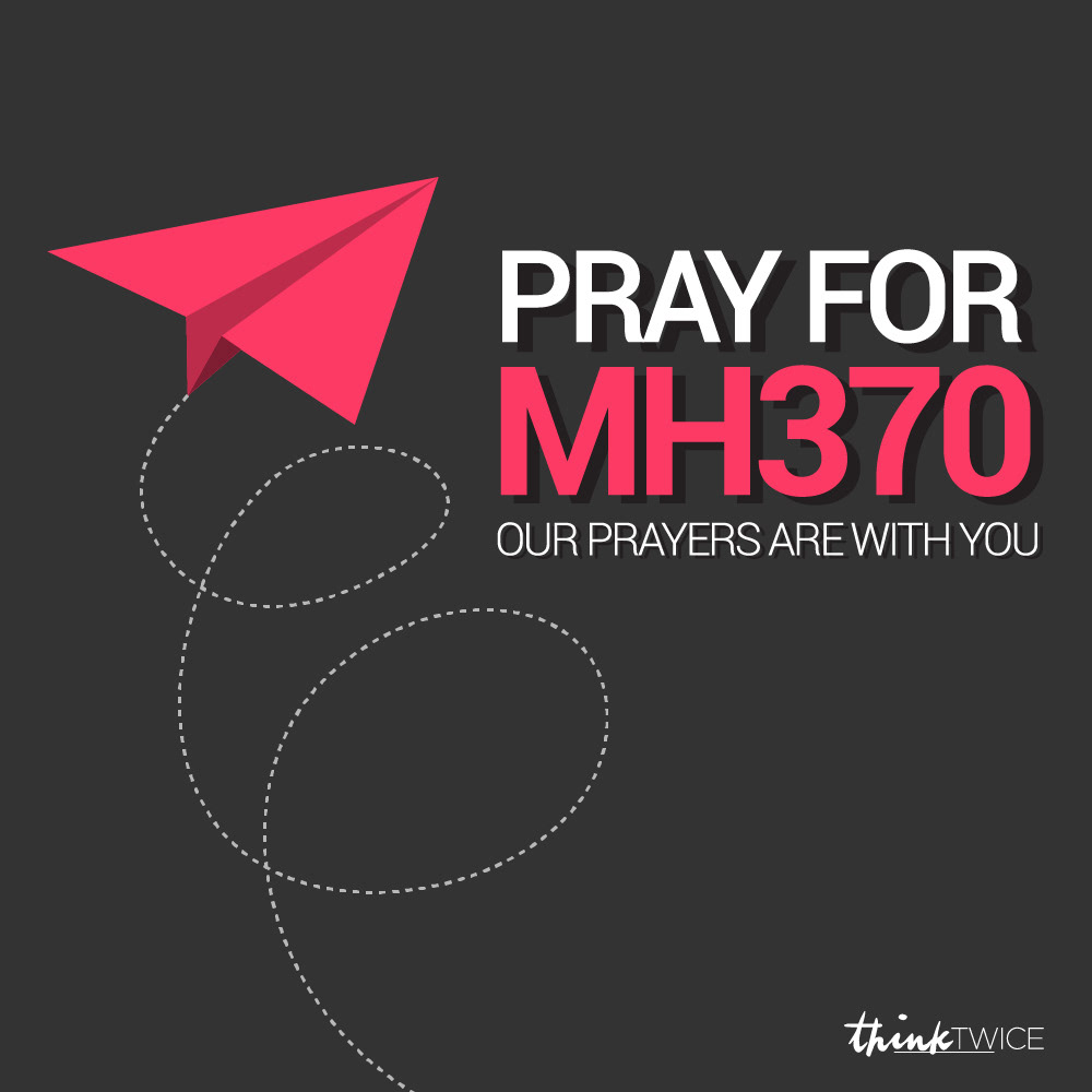 Think Twice Think Twice Project PrayForMH370 MH370 malaysia airlines Fuad Misbah #PrayForMH370