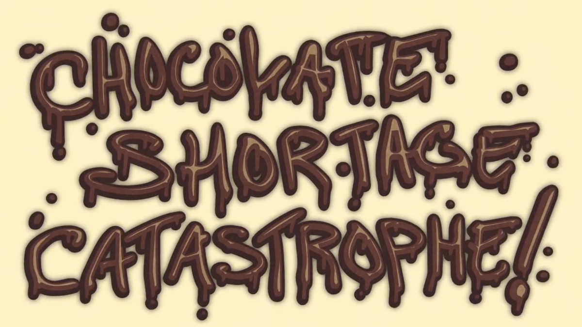 chocolate Shortage Catastrophe chocolate shortage calamity problem issue cacao Cocoa