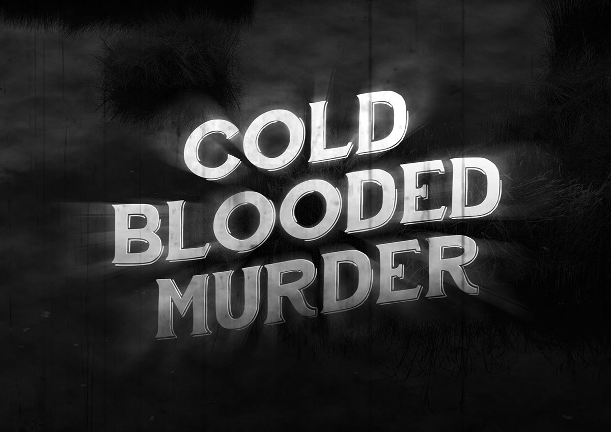 Cold Blooded Murder On Behance