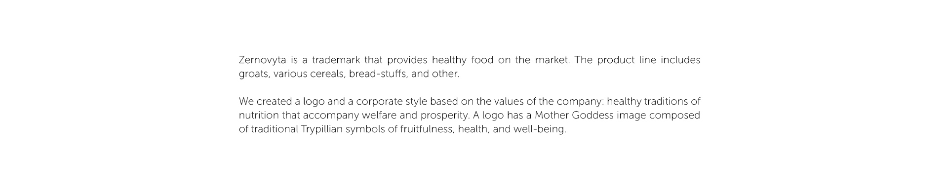 Zernovyta is a trademark that provides healthy food on the market