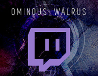 Twitch Graphics for Ominous_Walrus