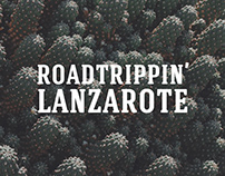 Roadtrippin' Lanzarote