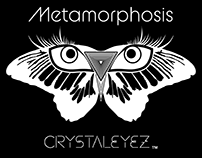 Metamorphosis | CrystalEyez