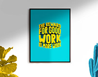 The reward for good work | Poster Series #1