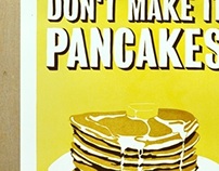 Just 'Cause You Put Syrup on it, Don't Make it Pancakes