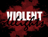 Violent Delights
