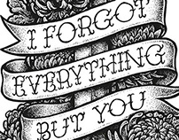 I forgot everything but you