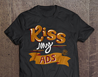 Kiss My Ads Shirt Design