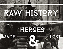 Raw History series of Poster Designs