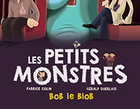 les Petits Monstres. Tome 4. "Bob le Blob".Flammarion.