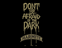 Marmite- Don't be Afraid of the Dark 2012