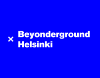 Beyonderground Helsinki