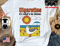 Original Cigarettes It’s What’s For Dinner T-shirt