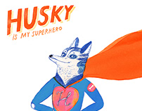 Husky is my SUPERHERO