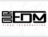 OUR EDM Video Introduction