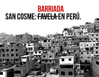 San Cosme: Favela in Perú.