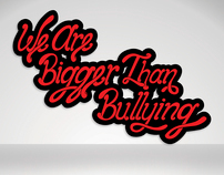 We Are Bigger Than Bullying