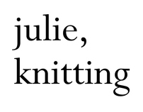 julie, knitting