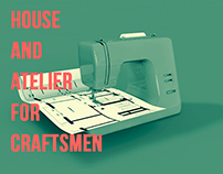 House & Atelier for Craftsmen