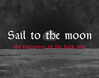 Sail to the moon - the discovery of the dark side